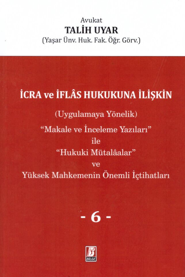 İcra ve İflas Hukukuna İlişkin Cilt: 6