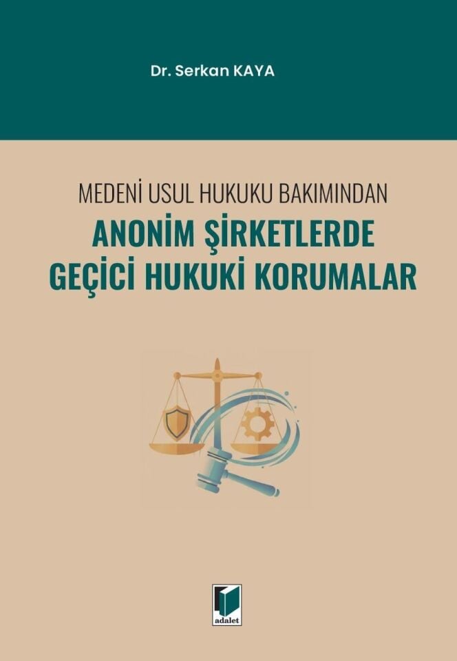 Medeni Usul Hukuku Bakımından Anonim Şirketlerde Geçici Hukuki Korumalar