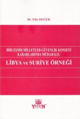 Birleşmiş Milletler Güvenlik Konseyi Kararlarında Müdahale: Libya ve Suriye Örneği