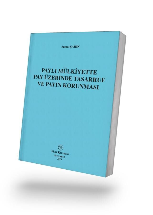 Paylı Mülkiyette Pay Üzerinde Tasarruf Ve Payın Korunması