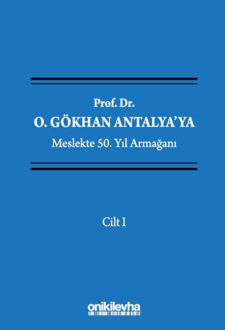 Prof. Dr. O. Gökhan Antalya'Ya Meslekte 50. Yıl Armağanı (4 Cilt)