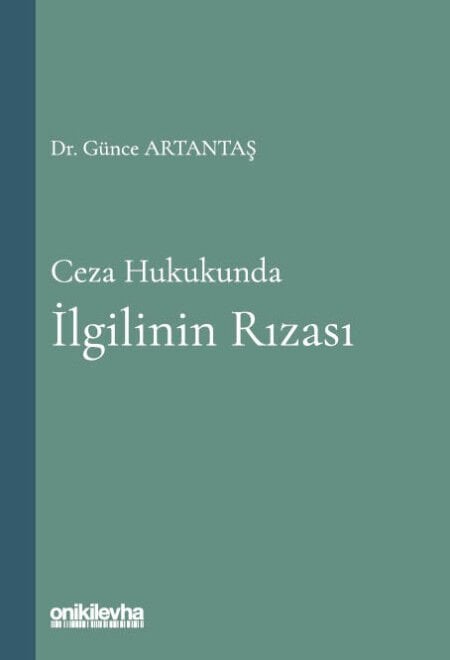 Ceza Hukukunda İlgilinin Rızası
