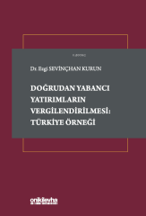 Doğrudan Yabancı Yatırımların Vergilendirilmesi: Türkiye Örneği