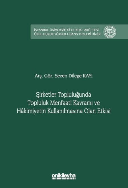 Şirketler Topluluğunda Topluluk Menfaati Kavramı Ve Hakimiyetin Kullanılmasına Olan Etkisi