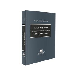 Anonim Şirket Payları Üzerinde Kurulan Önalım Hakkı