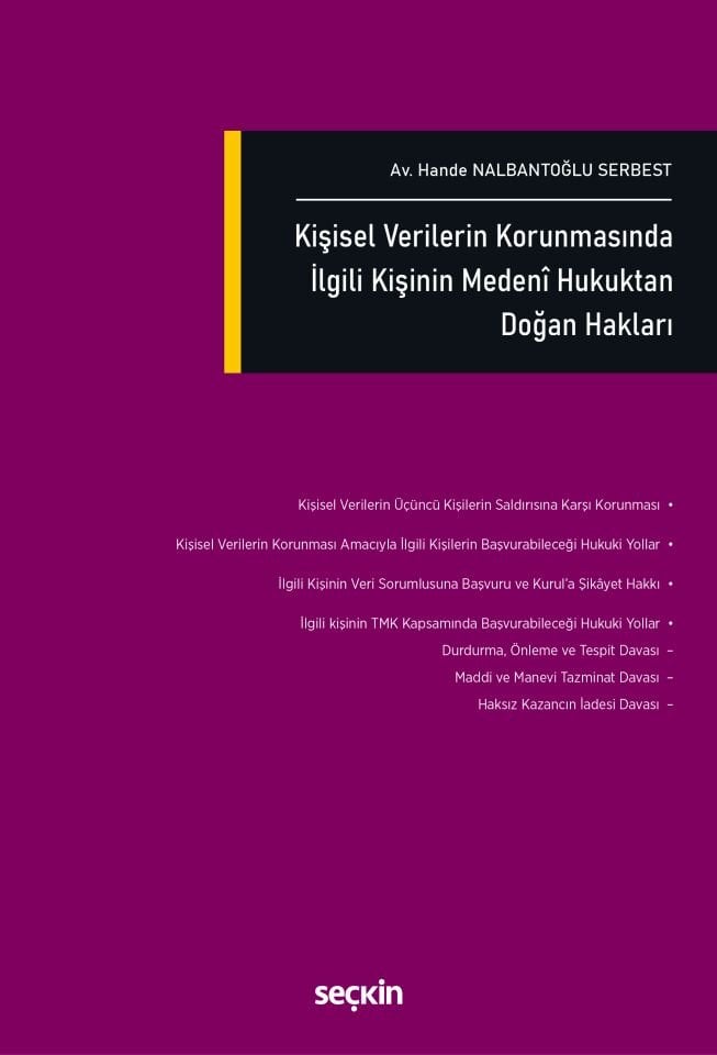 Kişisel Verilerin Korunmasında İlgili Kişinin Medenî Hukuktan Doğan Hakları