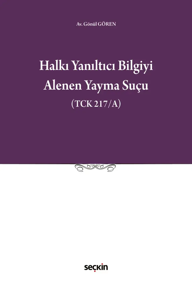Halkı Yanıltıcı Bilgiyi Alenen Yayma Suçu (TCK 217/A)