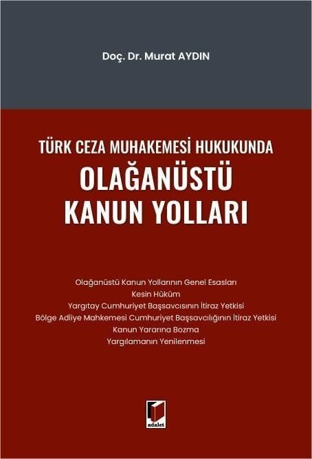 Türk Ceza Muhakemesi Hukukunda Olağanüstü Kanun Yolları