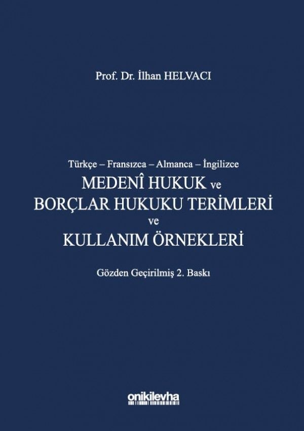 Türkçe – Fransızca – Almanca – İngilizce Medeni Hukuk ve Borçlar Hukuku Terimleri ve Kullanım Örnekleri