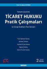 Ticaret Hukuku Tamamı Çözümlü Pratik Çalışmalar ve Cevap Anahtarlı Test Soruları