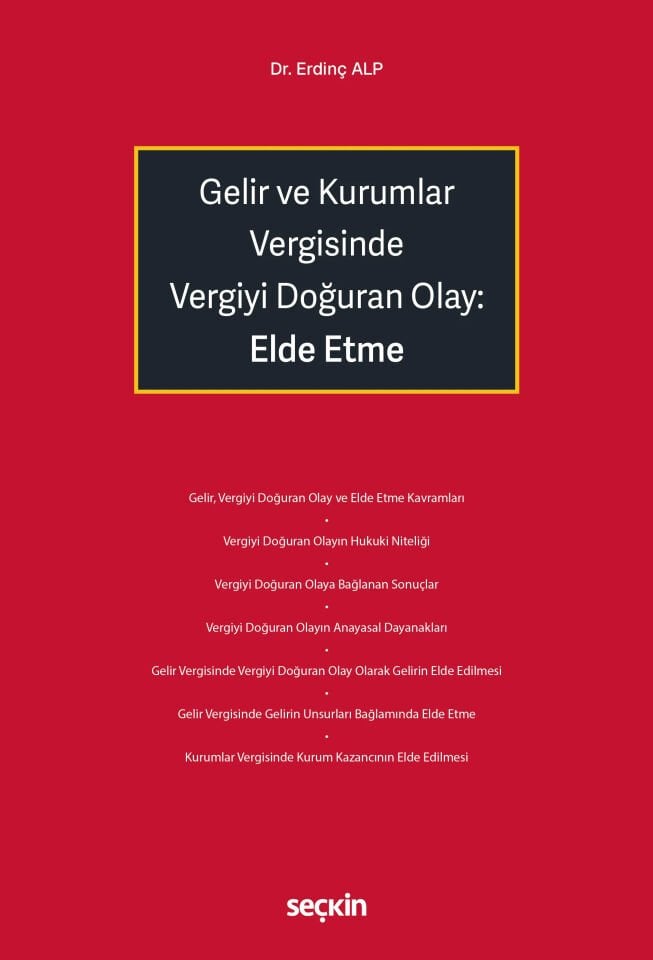 Gelir ve Kurumlar Vergisinde Vergiyi Doğuran Olay: Elde Etme