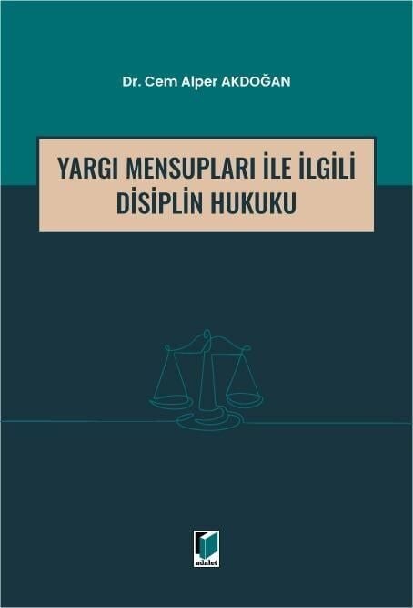 Yargı Mensupları İle İlgili Disiplin Hukuku