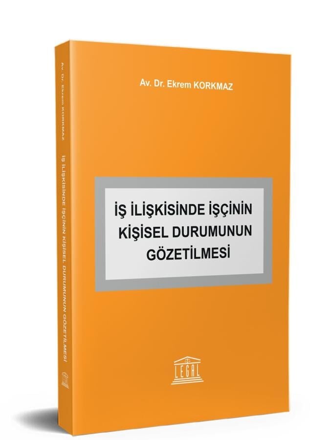 İş İlişkisinde İşçinin Kişisel Durumunun Gözetilmesi