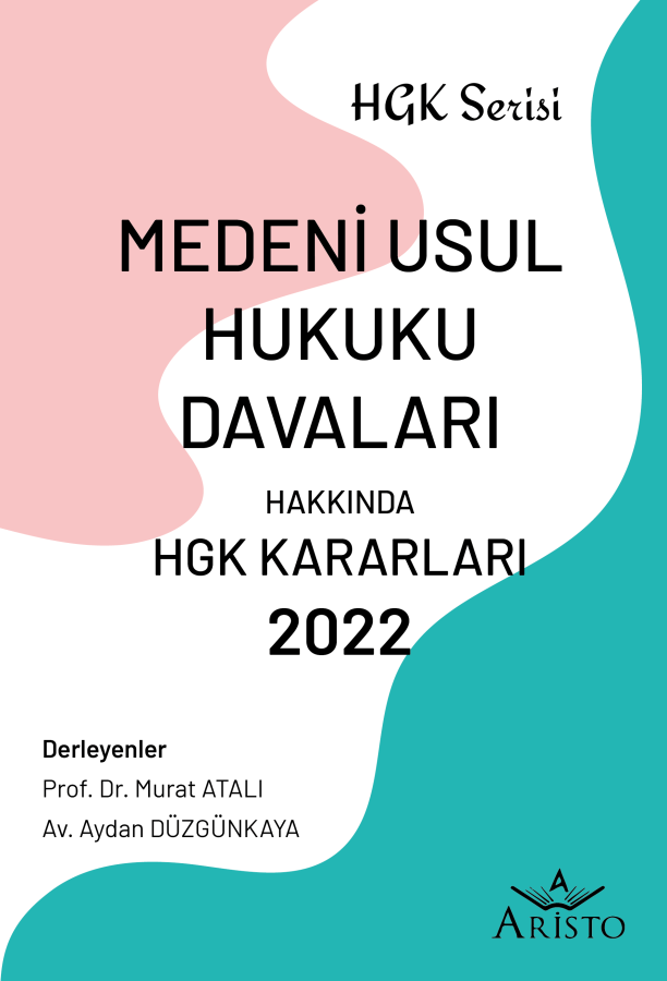 Medeni Usul Hukuku Hakkında Hukuk Genel Kurulu Kararları - 2022