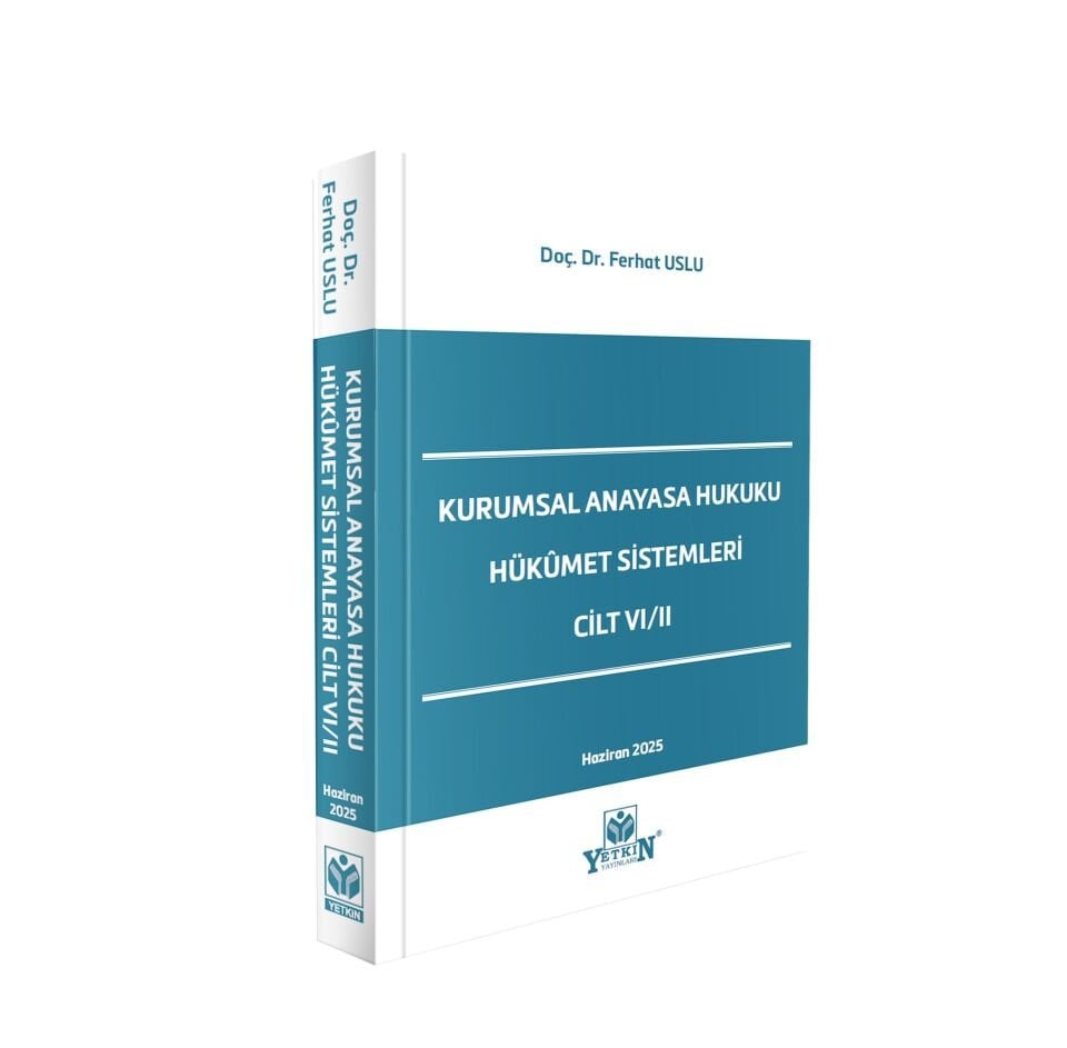 Kurumsal Anayasa Hukuku Hükümet Sistemleri CİLT VI/II