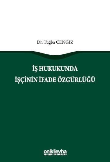İş Hukukunda İşçinin İfade Özgürlüğü