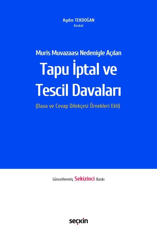 Muris Muvazaası Nedeniyle Açılan Tapu İptal ve Tescil Davaları (Dava ve Cevap Dilekçesi Örnekleri Ekli)
