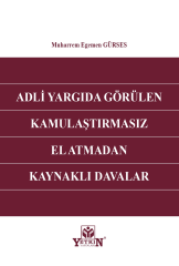 Adli Yargıda Görülen Kamulaştırmasız El Atmadan Kaynaklı Davalar