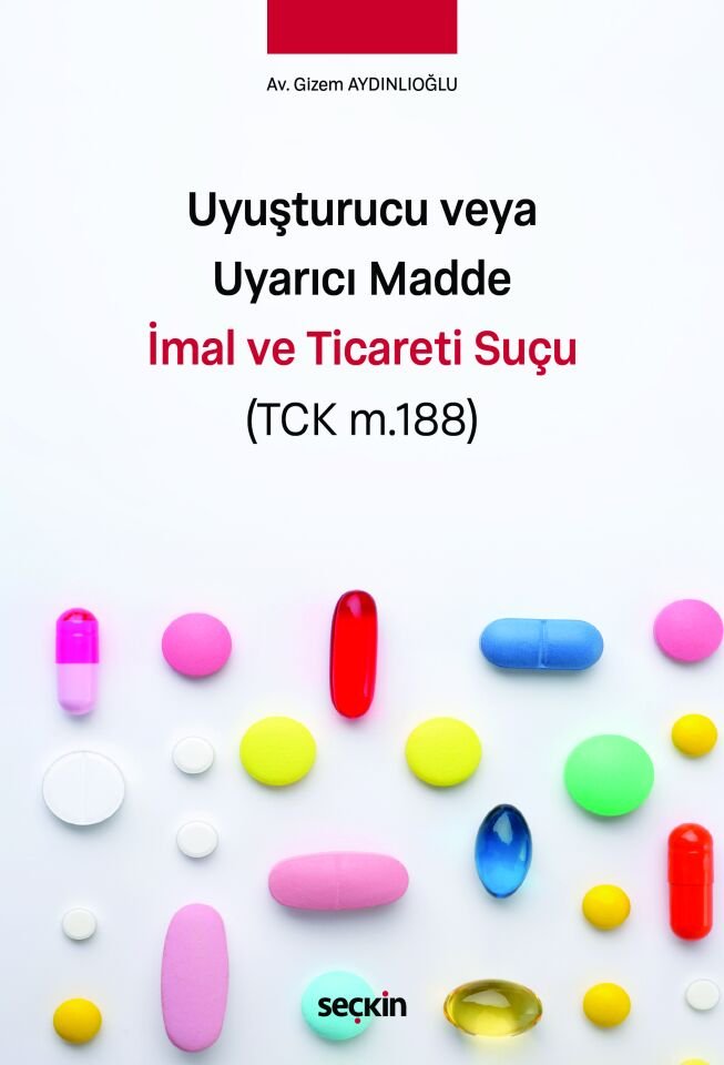 Uyuşturucu veya Uyarıcı Madde İmal ve Ticareti Suçu (TCK m.188)