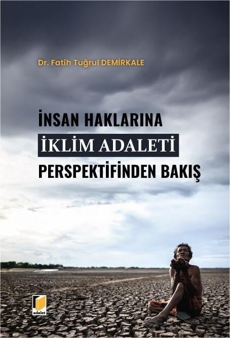 İnsan Haklarına İklim Adaleti Perspektifinden Bakış