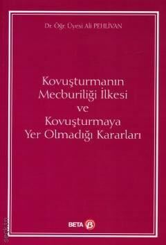 Kovuşturmanın Mecburiliği İlkesi ve Kovuşturmaya Yer Olmadığı Kararları