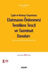 Elatmanın Önlenmesi Temliken Tescil ve Tazminat Davaları