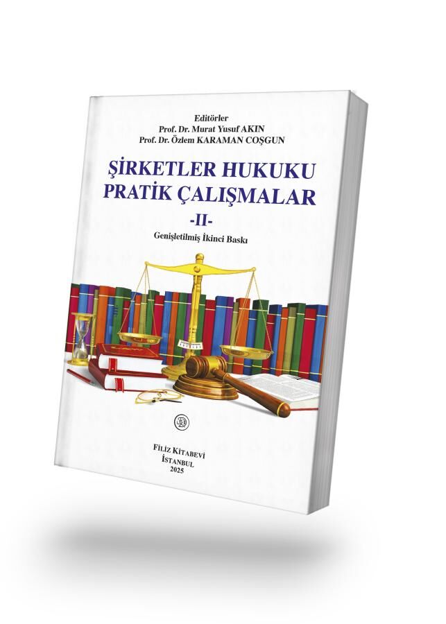 Şirketler Hukuku Pratik Çalışmaları -II-