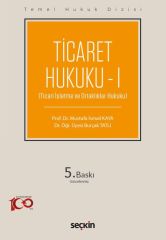 Ticari İşletme ve Ortaklıklar Hukuku (Ticari İşletme ve Ortaklıklar Hukuku)