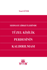 Sermaye Şirketlerinde Tüzel Kişilik Perdesinin Kaldırılması