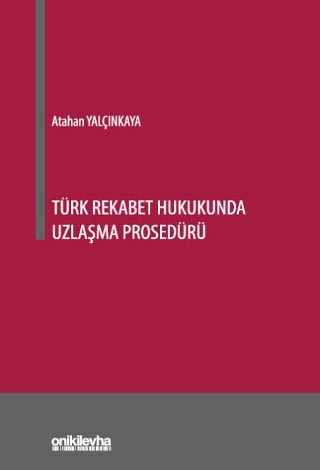 Türk Rekabet Hukukunda Uzlaşma Prosedürü