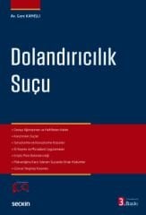 Dolandırıcılık – Sahtecilik – Güveni Kötüye Kullanma Suçları