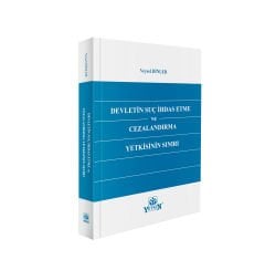 Devletin Suç İhdas Etme ve Cezalandırma Yetkisinin Sınırı