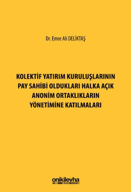Kolektif Yatırım Kuruluşlarının Pay Sahibi Oldukları Halka Açık Anonim Ortaklıkların Yönetimine Katılmaları
