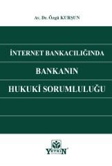 İnternet Bankacılığında Bankanın Hukuki Sorumluluğu