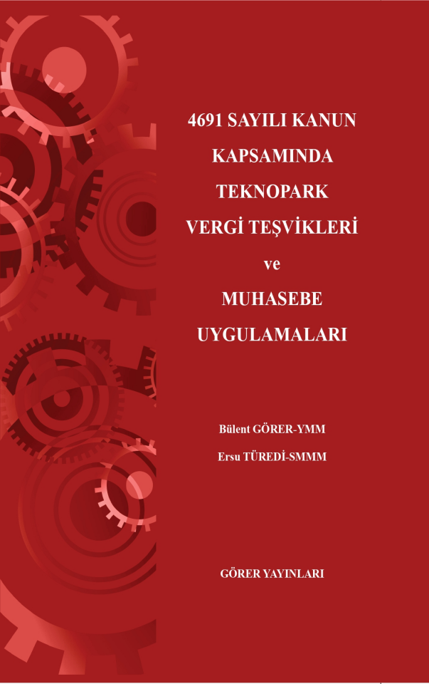 4691 Sayılı Kanun Kapsamında Teknopark Vergi Teşvikleri Ve Muhasebe Uygulamaları