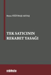 Tek Satıcının Rekabet Yasağı