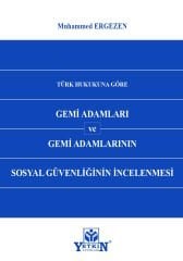Türk Hukukuna Göre Gemi Adamları ve Gemi Adamlarının Sosyal Güvenliğinin İncelenmesi