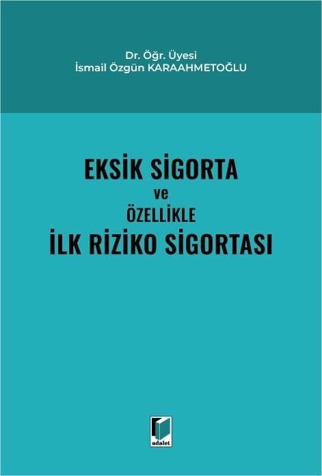 Eksik Sigorta ve Özellikle İlk Riziko Sigortası
