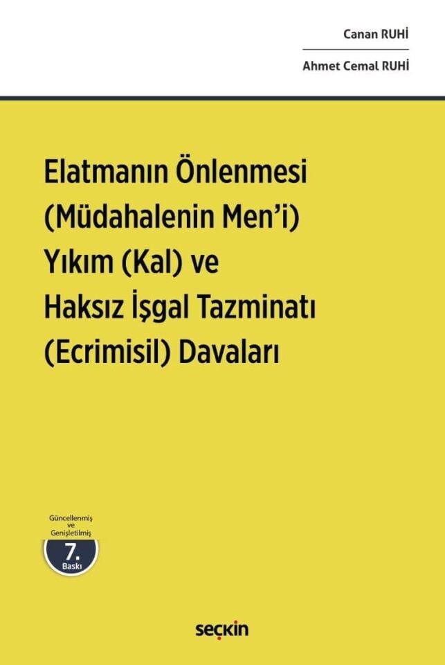 Elatmanın Önlenmesi (Müdahalenin Men'i) Kal (Yıkım) ve Haksız İşgal Tazminatı (Ecrimisil) Davaları