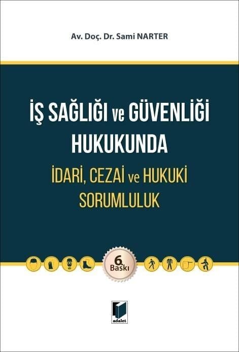 İş Sağlığı ve Güvenliğinde İdari, Cezai ve Hukuki Sorumluluk