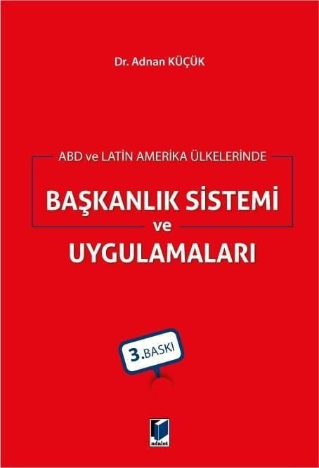ABD ve Latin Amerika Ülkelerinde Başkanlık Sistemi ve Uygulamalar