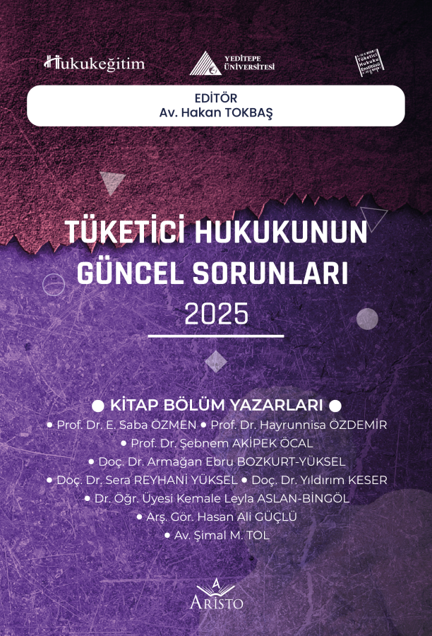 Tüketici Hukukunun Güncel Sorunları - 2025