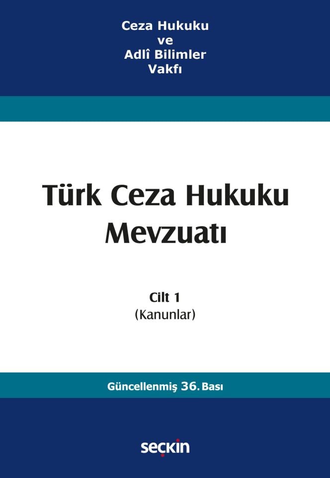 Türk Ceza Hukuku Mevzuatı Cilt 1 (Kanunlar)