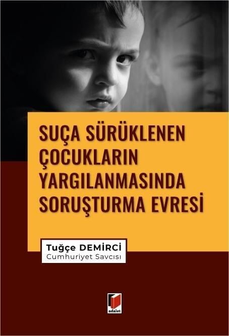 Suça Sürüklenen Çocukların Yargılanmasında Soruşturma Evresi
