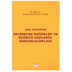 Mal Rejiminde Eklenecek Değerler ve Üçüncü Kişilerin Sorumlulukları