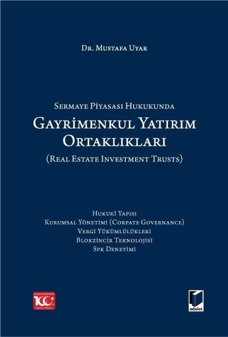 Sermaye Piyasası Hukukunda Gayrimenkul Yatırım Ortaklıkları (Real Estate Investment Trusts)