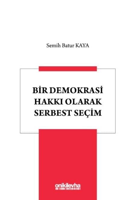 Bir Demokrasi Hakkı Olarak Serbest Seçim