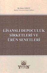 Lisanslı Depoculuk Şirketleri ve Ürün Senetleri