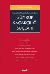 Kaçakçılıkla Mücadele Kanununa Göre Gümrük Kaçakçılığı Suçları