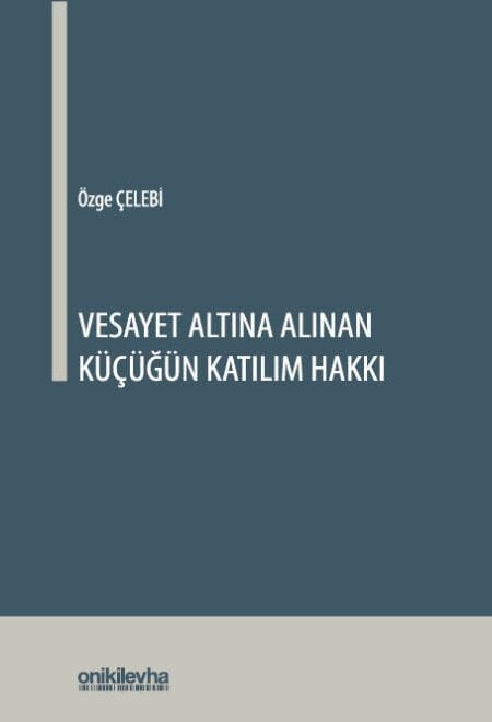 Vesayet Altına Alınan Küçüğün Katılım Hakkı